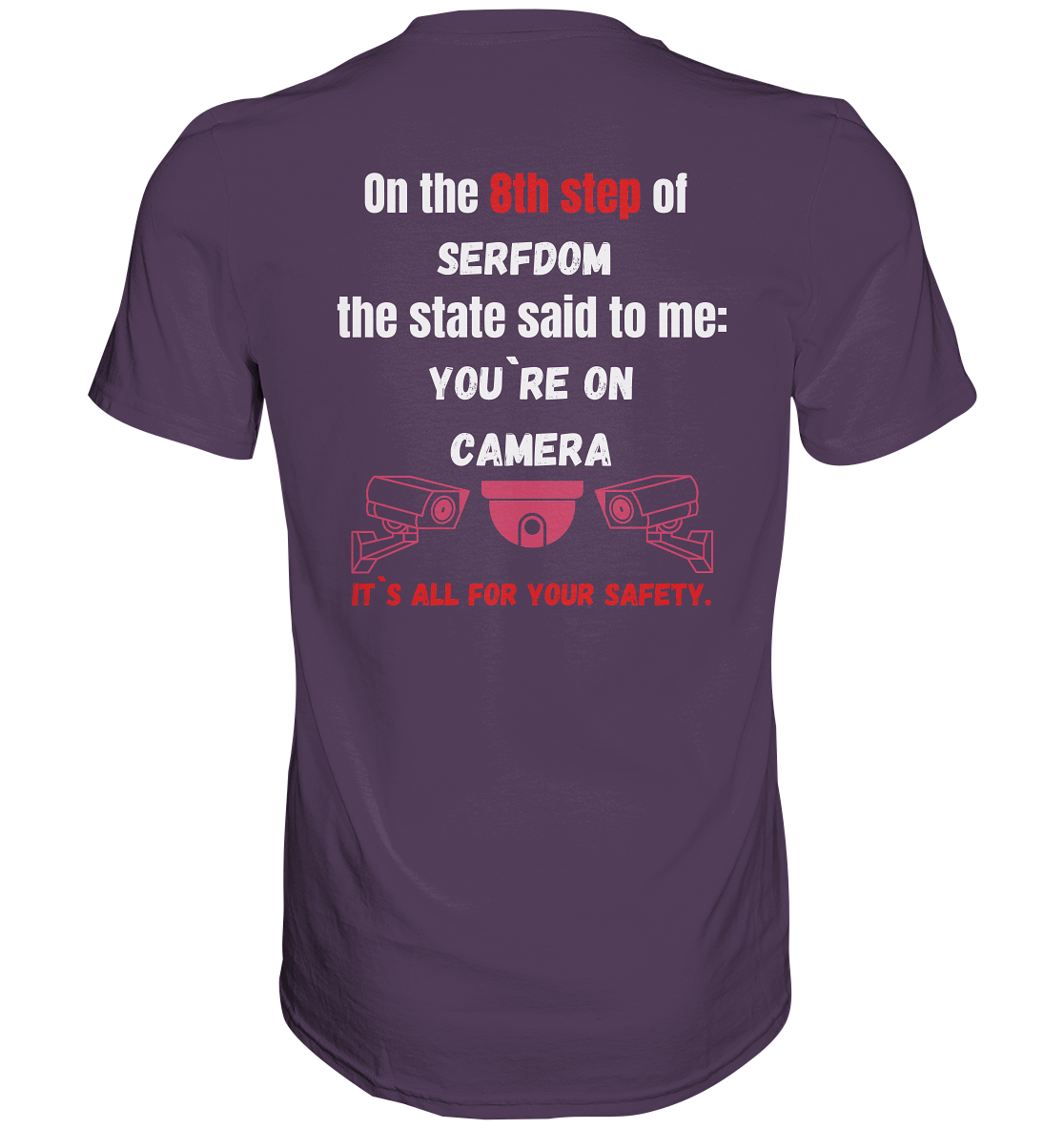8th step of serfdom the state said to me: YOU`RE ON CAMERA # RÜCKENDRUCK # (Ladies Collection 21% Rabatt bis zum Halving 2024) - Premium Shirt