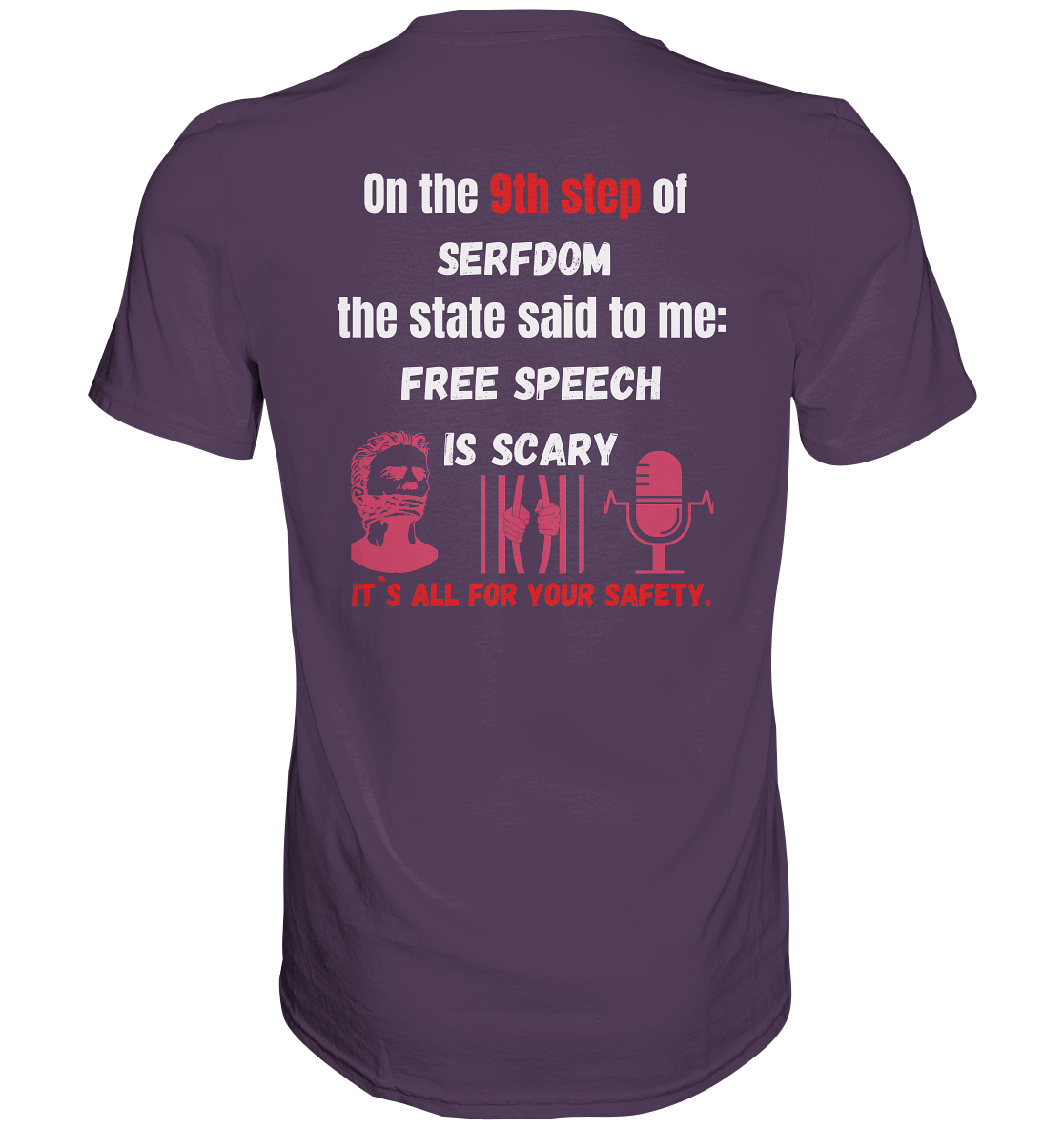 9th step of serfdom the state said to me: FREE SPEECH IS SCARY # RÜCKENDRUCK # (Ladies Collection 21% Rabatt bis zum Halving 2024)  - Premium Shirt