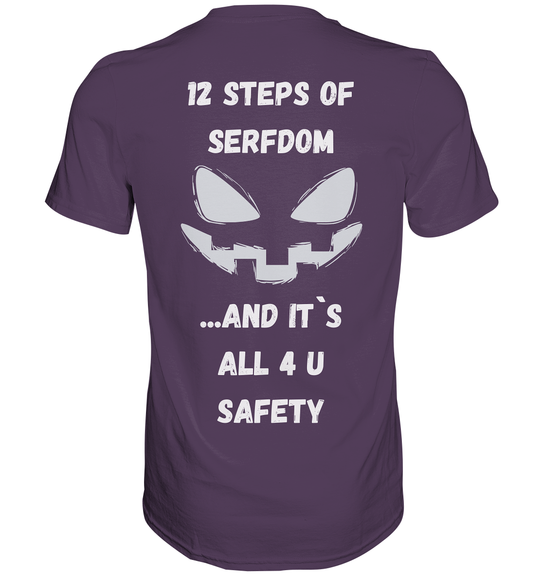 On the 1st step of serfdom the state said to me: IT`S ALL 4 YOUR SAFETY (s/w) # RÜCKENDRUCK # (Ladies Collection 21% Rabatt bis zum Halving 2024)  - Premium Shirt