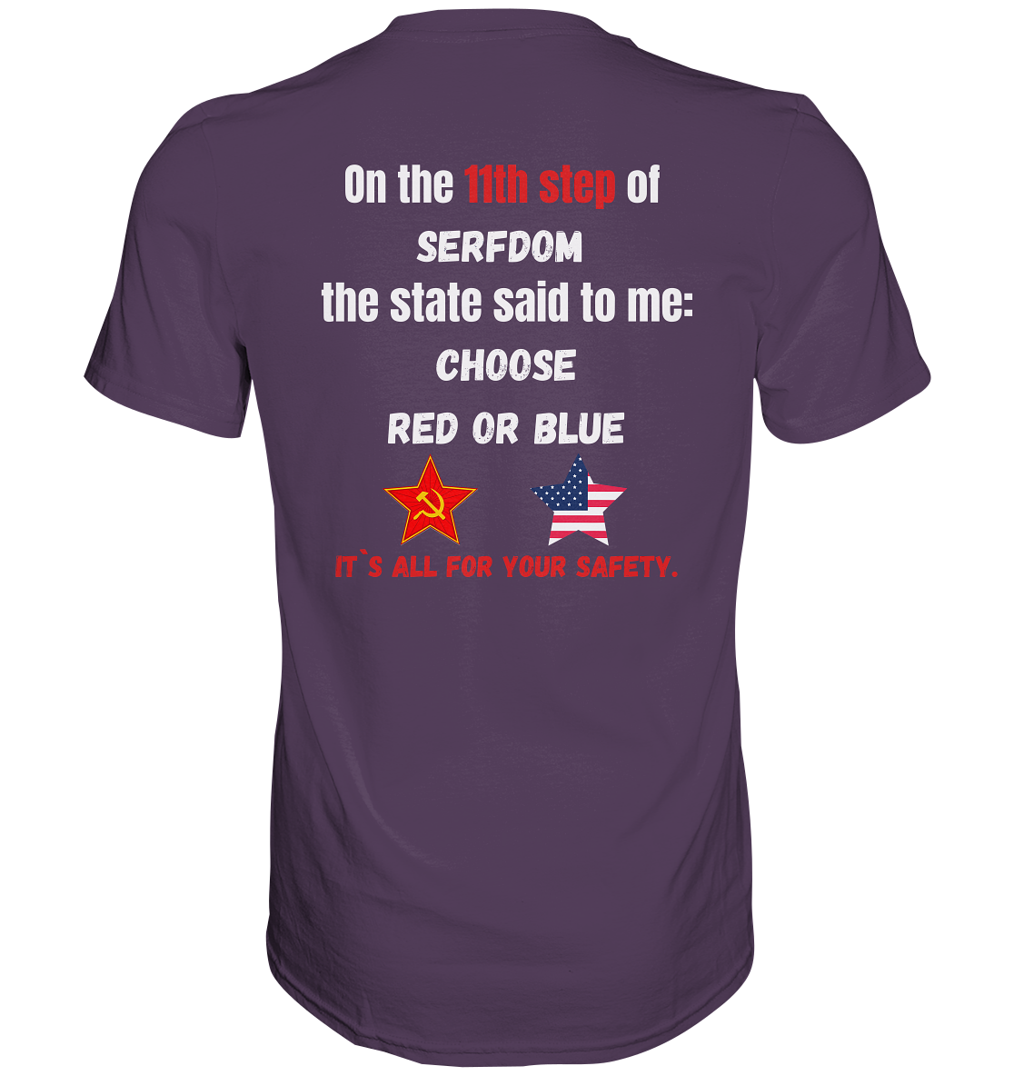11th step of serfdom the state said to me: CHOOSE RED OR BLUE # RÜCKENDRUCK # (Ladies Collection 21% Rabatt bis zum Halving 2024) - Premium Shirt