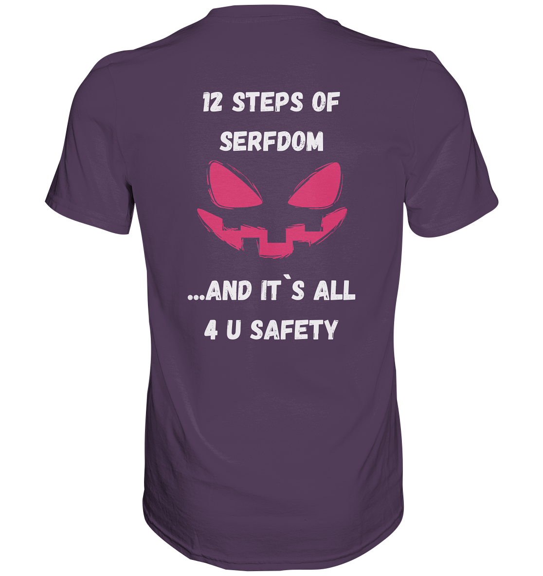 1st from 12 steps of serfdom - IT`S ALL 4 U SAFETY - RÜCKENDRUCK FARBIG (Herren, Men)  - Premium Shirt