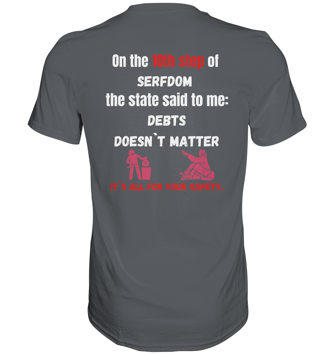 10th step of serfdom... DEBTS DOESN`T MATTER # RÜCKENDRUCK # (Ladies Collection 21% Rabatt bis zum Halving 2024) - Premium Shirt