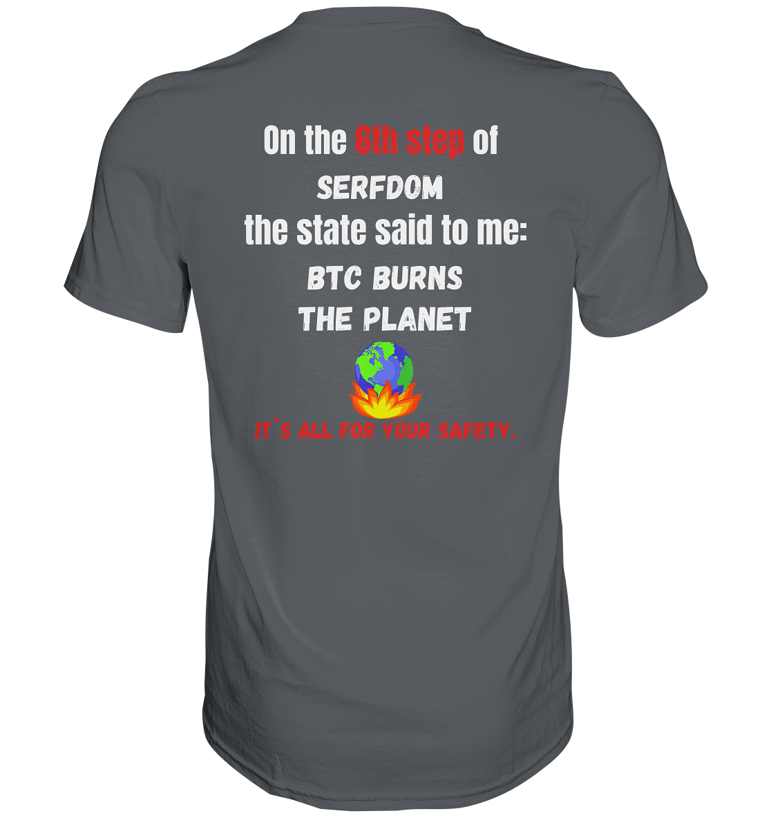6th step of serfdom the state said to me: BTC BURNS THE PLANET # RÜCKENDRUCK # (Ladies Collection 21% Rabatt bis zum Halving 2024) - Premium Shirt
