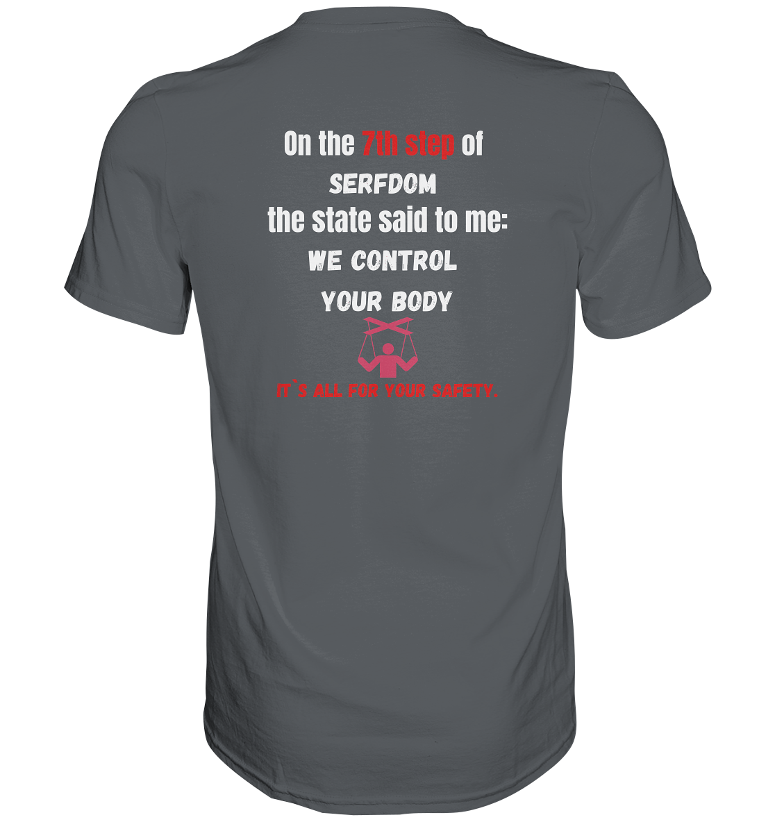 7th step of serfdom - WE CONTROL YOUR BODY - RÜCKENDRUCK (Herren, Men) - Premium Shirt