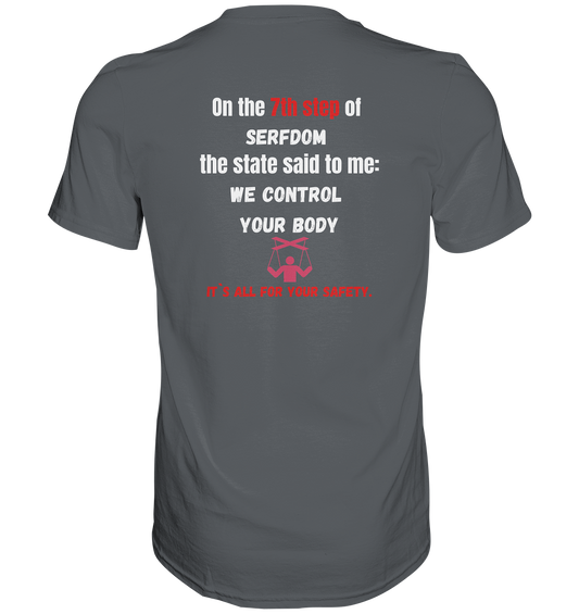 7th step of serfdom - WE CONTROL YOUR BODY - RÜCKENDRUCK (Herren, Men) - Premium Shirt