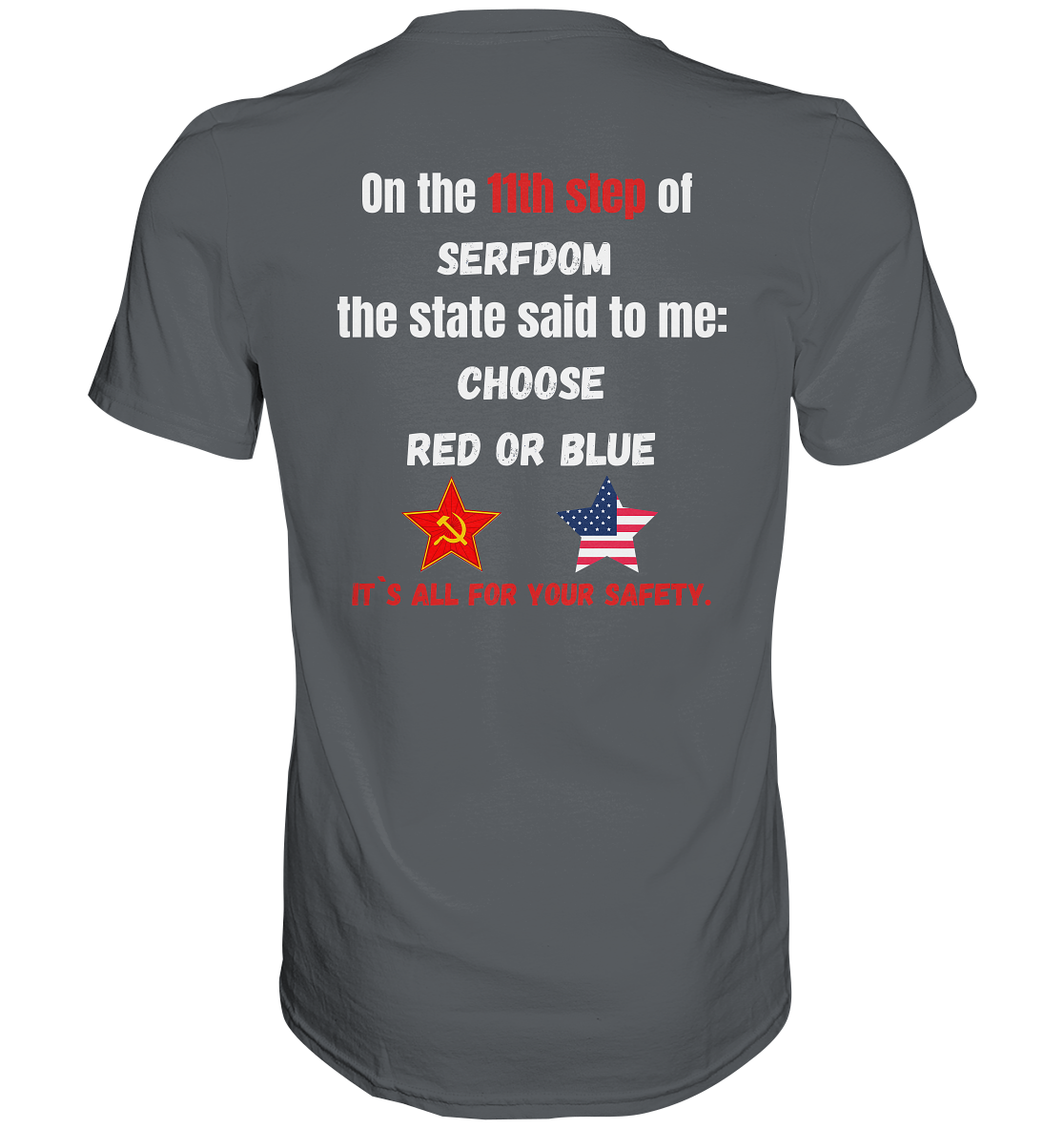 11th step of serfdom the state said to me: CHOOSE RED OR BLUE # RÜCKENDRUCK # (Ladies Collection 21% Rabatt bis zum Halving 2024) - Premium Shirt