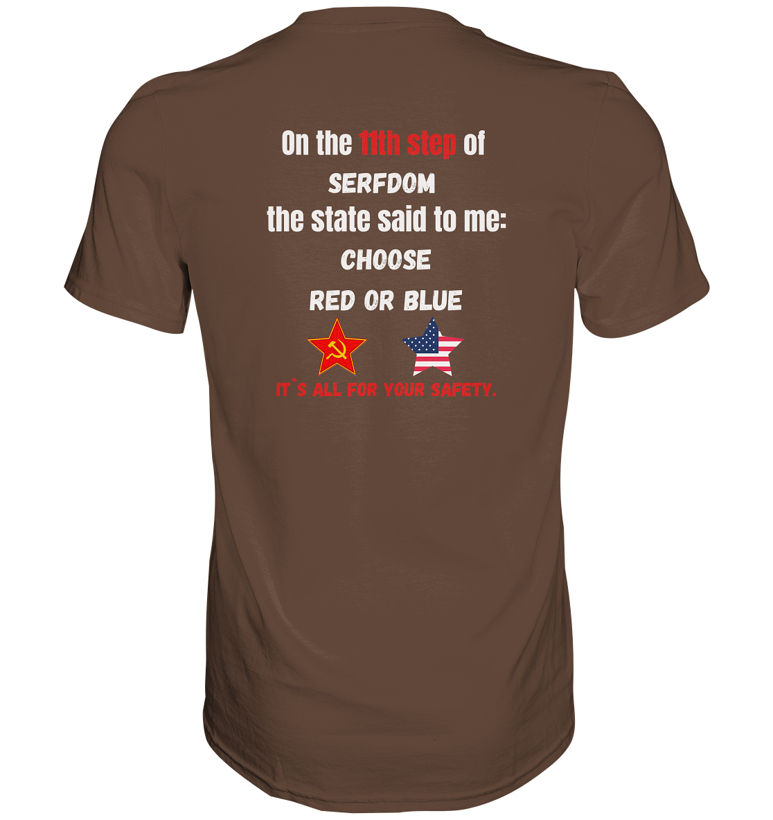 11th step of serfdom - CHOOSE RED OR BLUE - RÜCKSEITENDRUCK (Herren, Men) - Premium Shirt