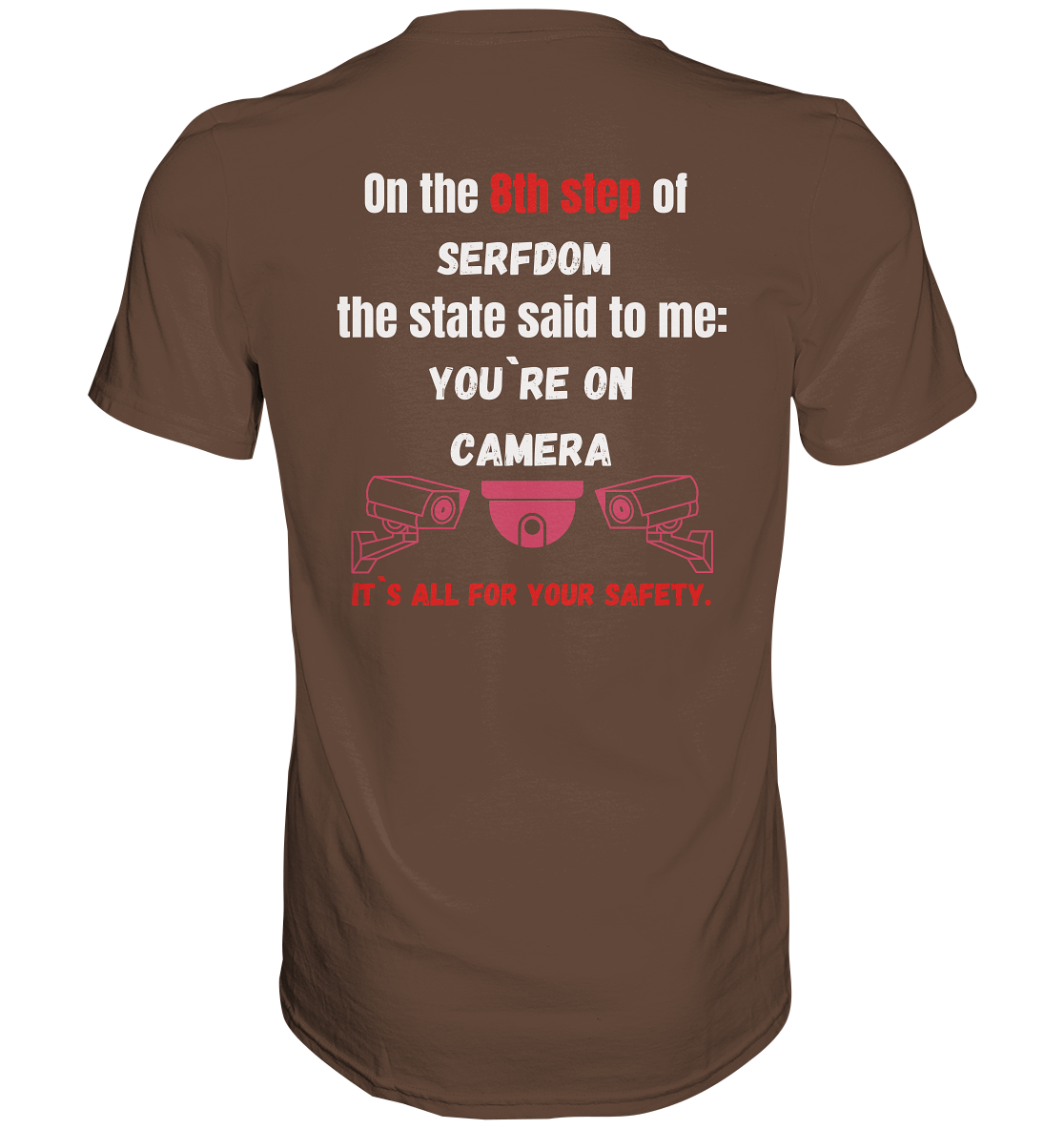 8th step of serfdom the state said to me: YOU`RE ON CAMERA # RÜCKENDRUCK # (Ladies Collection 21% Rabatt bis zum Halving 2024) - Premium Shirt