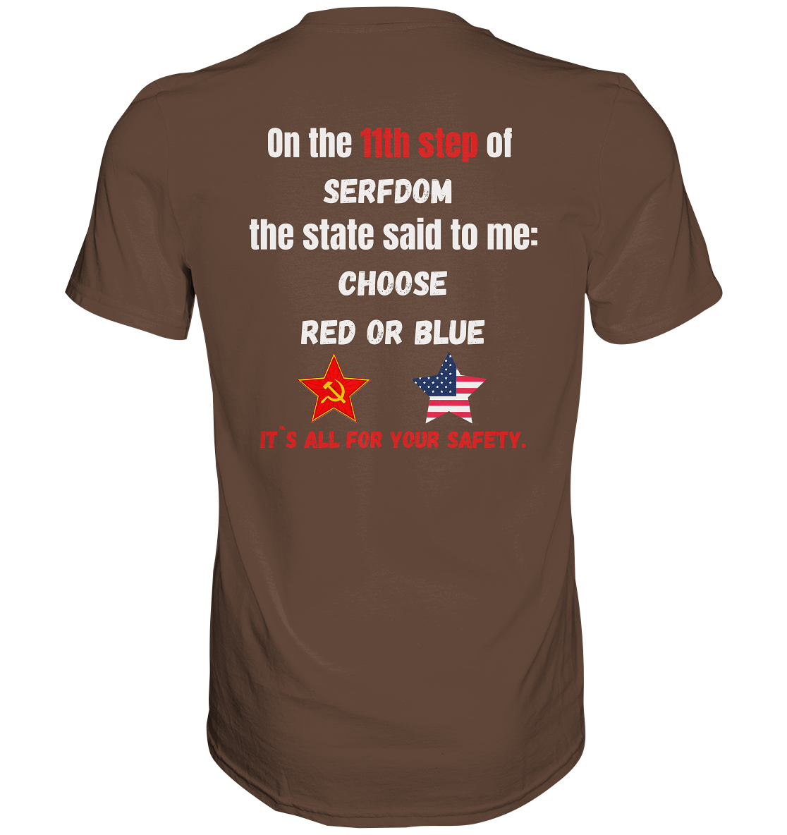11th step of serfdom the state said to me: CHOOSE RED OR BLUE # RÜCKENDRUCK # (Ladies Collection 21% Rabatt bis zum Halving 2024) - Premium Shirt