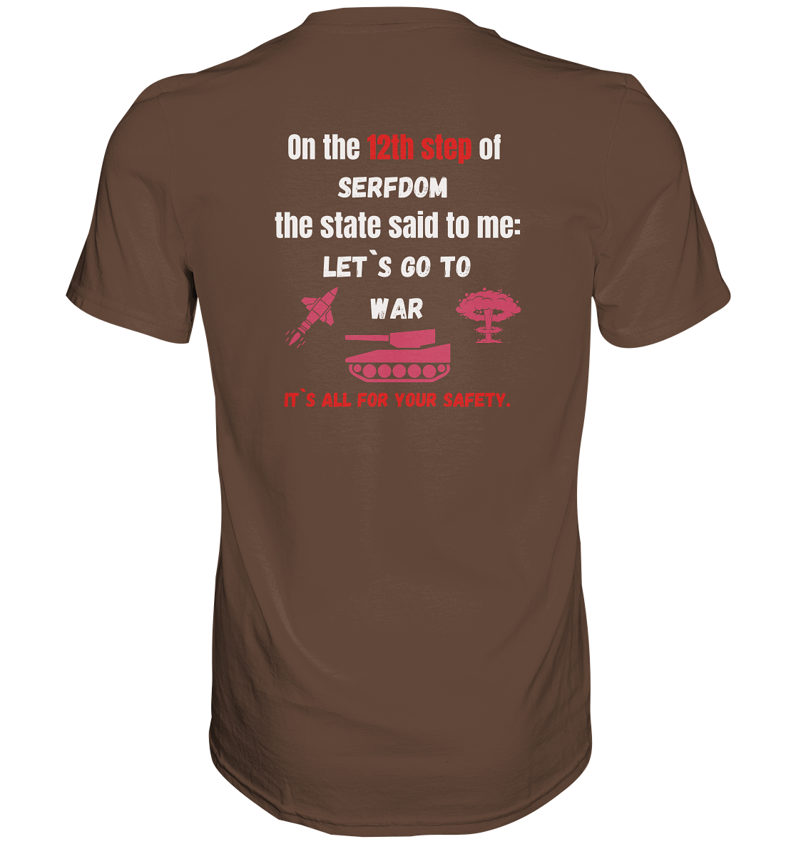12th steps of serfdom - LET`S GO TO WAR - RÜCKENDRUCK (Herren, Men)  - Premium Shirt