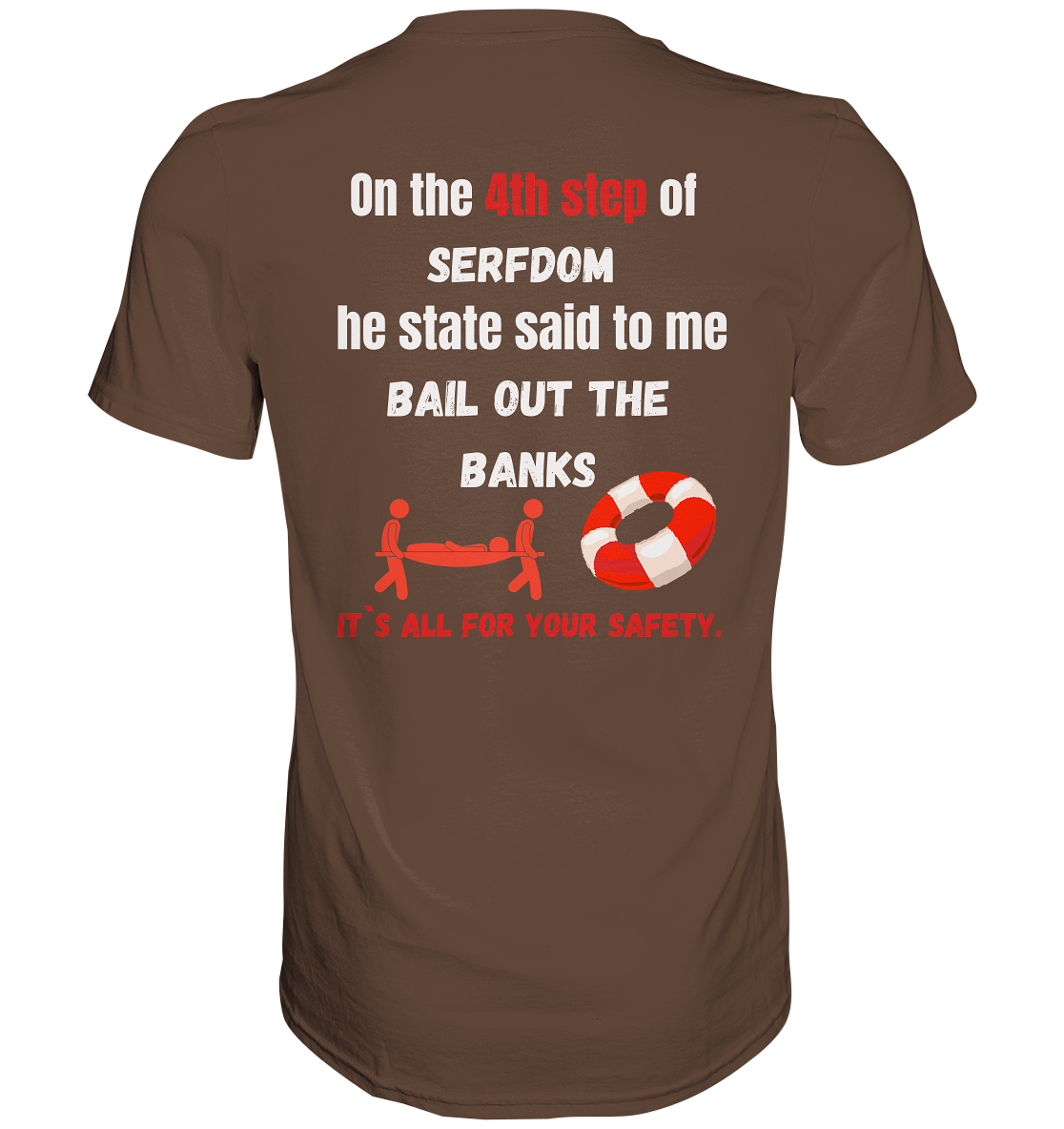 4th step of serfdom the state said to me: BAIL OUT THE BANKS # RÜCKENDRUCK # (Ladies Collection 21% Rabatt bis zum Halving 2024) - Premium Shirt