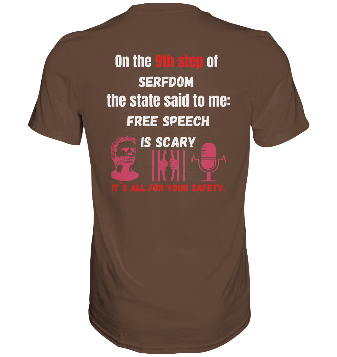 9th step of serfdom the state said to me: FREE SPEECH IS SCARY # RÜCKENDRUCK # (Ladies Collection 21% Rabatt bis zum Halving 2024)  - Premium Shirt