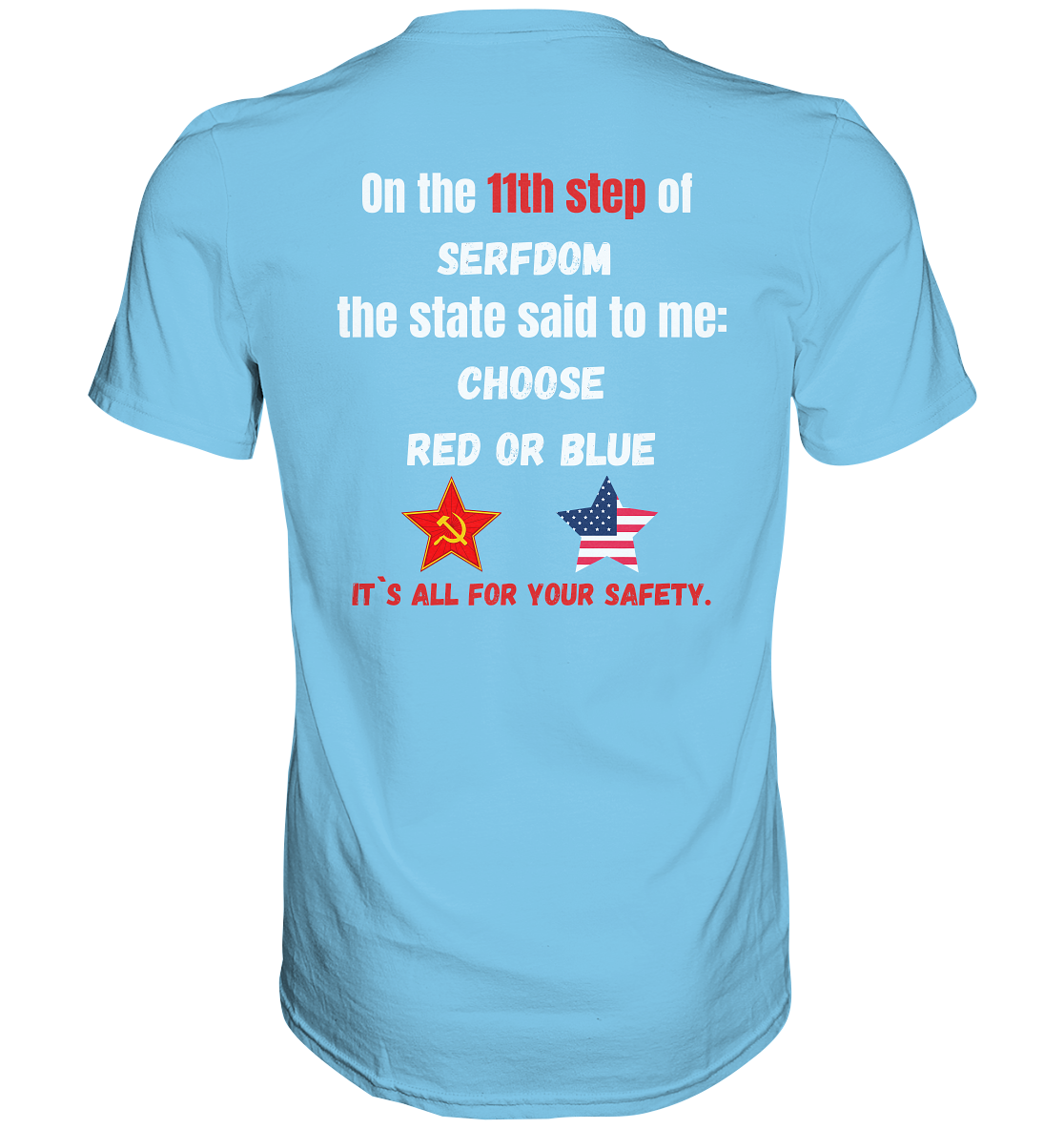 11th step of serfdom the state said to me: CHOOSE RED OR BLUE # RÜCKENDRUCK # (Ladies Collection 21% Rabatt bis zum Halving 2024) - Premium Shirt