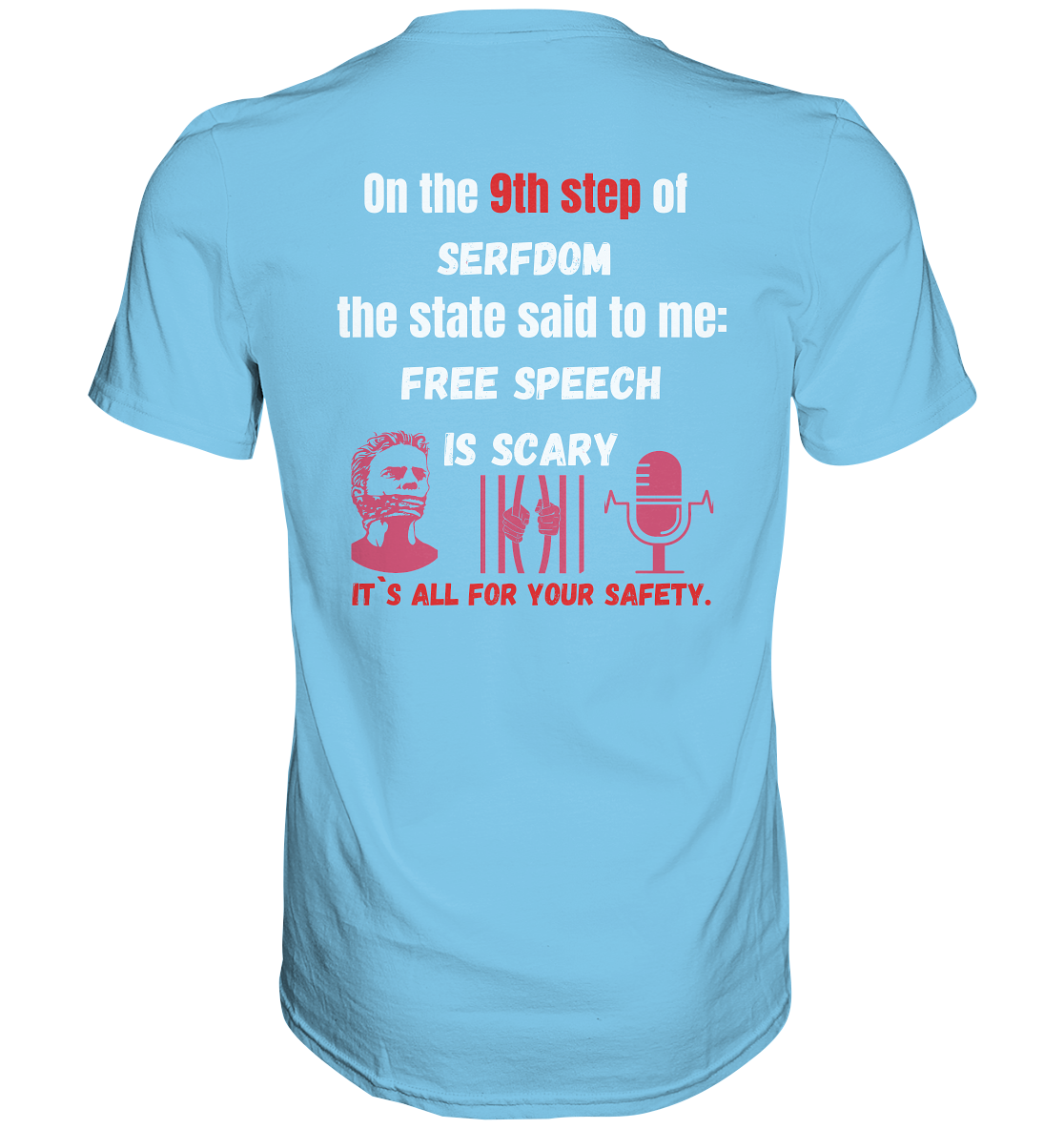 9th step of serfdom the state said to me: FREE SPEECH IS SCARY # RÜCKENDRUCK # (Ladies Collection 21% Rabatt bis zum Halving 2024)  - Premium Shirt