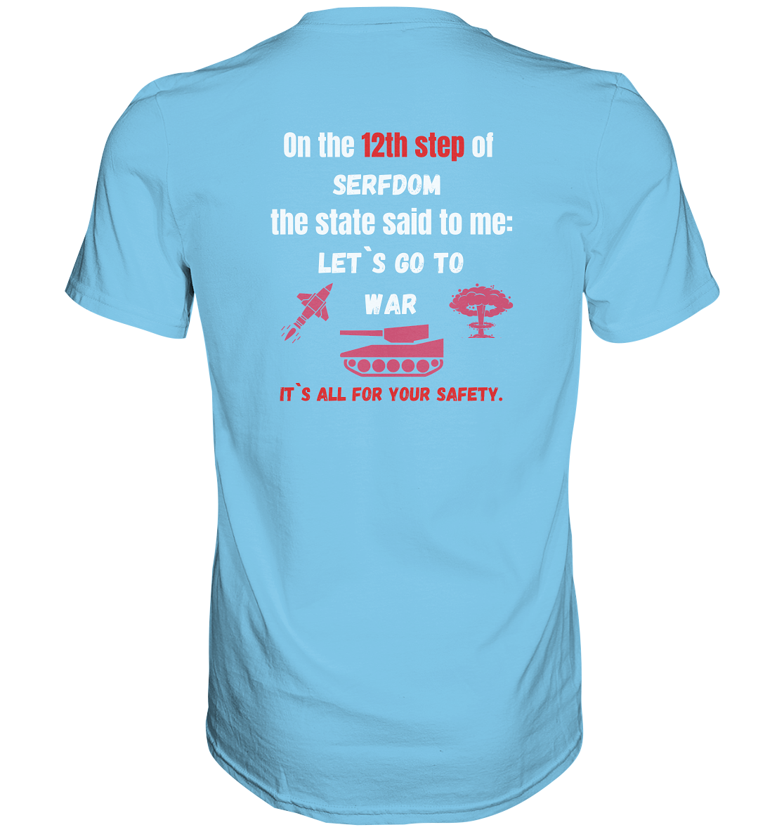12th steps of serfdom - LET`S GO TO WAR - RÜCKENDRUCK (Herren, Men)  - Premium Shirt