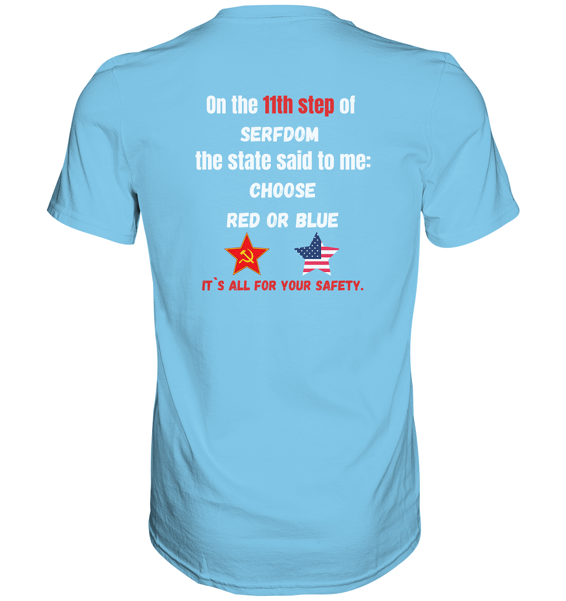 11th step of serfdom - CHOOSE RED OR BLUE - RÜCKSEITENDRUCK (Herren, Men) - Premium Shirt