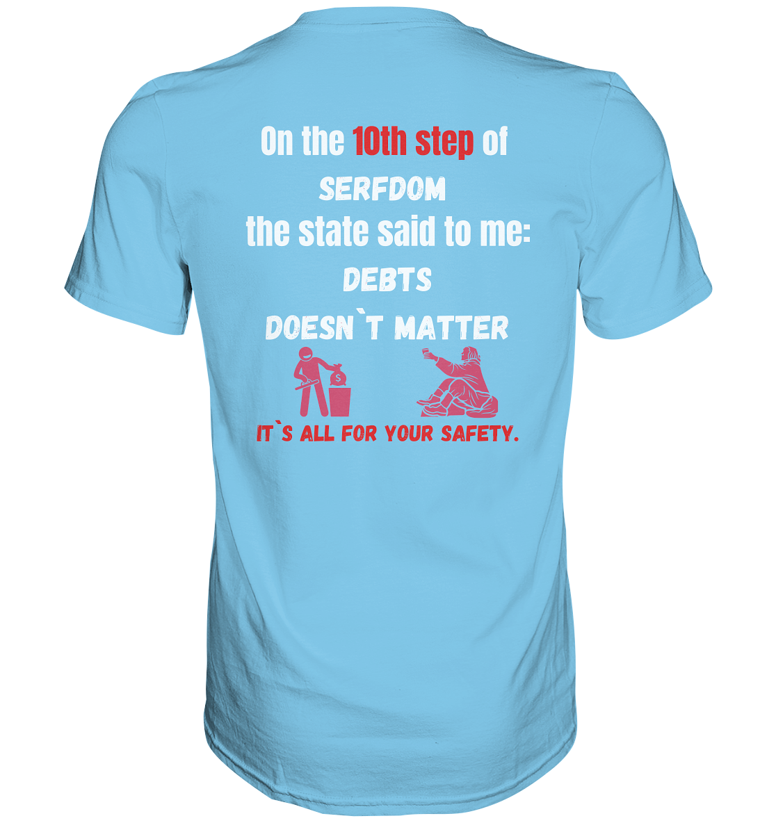 10th step of serfdom... DEBTS DOESN`T MATTER # RÜCKENDRUCK # (Ladies Collection 21% Rabatt bis zum Halving 2024) - Premium Shirt