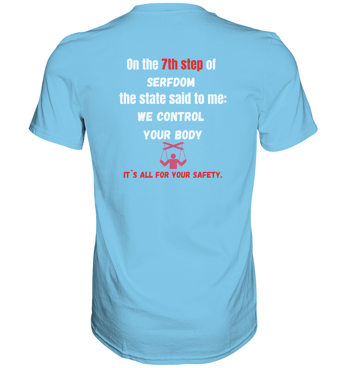7th step of serfdom - WE CONTROL YOUR BODY - RÜCKENDRUCK (Herren, Men) - Premium Shirt
