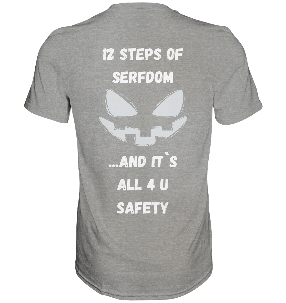 12 steps of serfdom - STEP 2 - (Vorder- UND Rückseite) - Premium Shirt