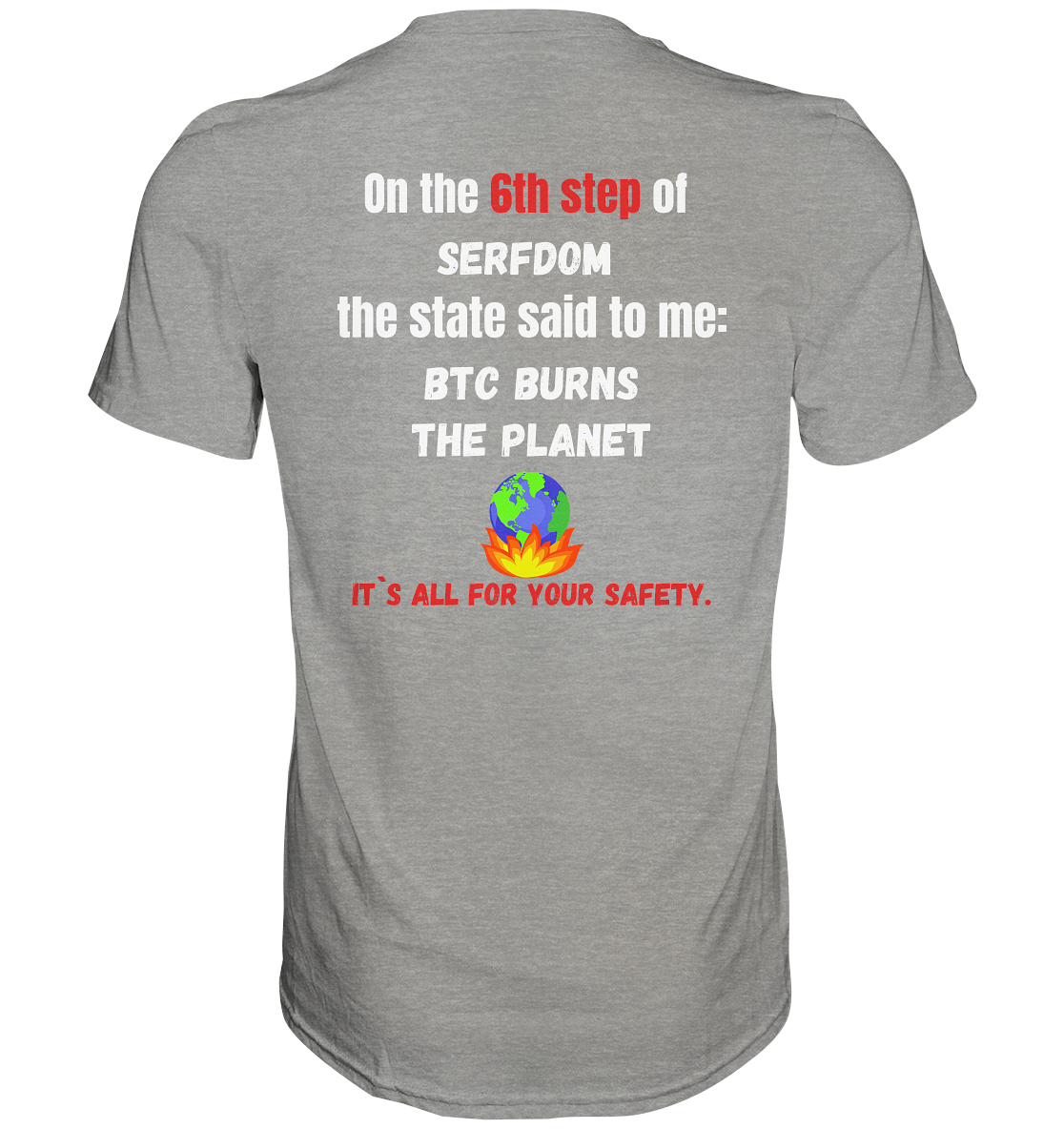 6th step of serfdom the state said to me: BTC BURNS THE PLANET # RÜCKENDRUCK # (Ladies Collection 21% Rabatt bis zum Halving 2024) - Premium Shirt