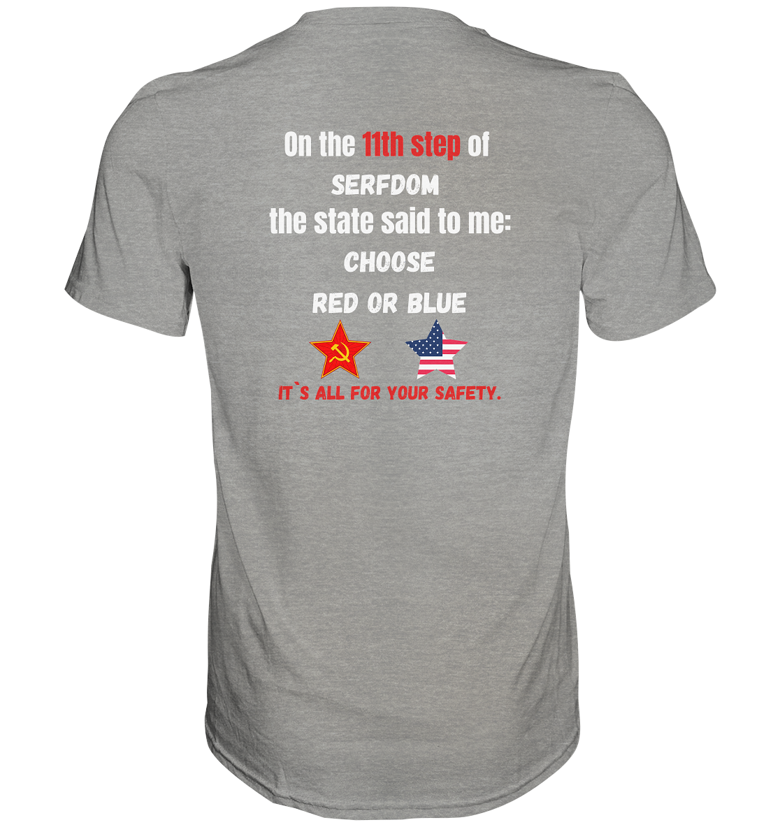 11th step of serfdom - CHOOSE RED OR BLUE - RÜCKSEITENDRUCK (Herren, Men) - Premium Shirt