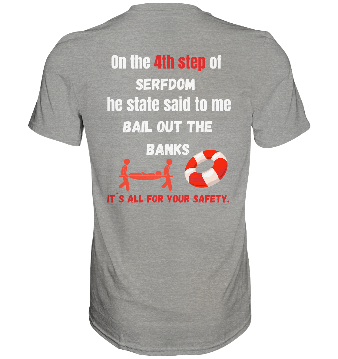 4th step of serfdom the state said to me: BAIL OUT THE BANKS # RÜCKENDRUCK # (Ladies Collection 21% Rabatt bis zum Halving 2024) - Premium Shirt
