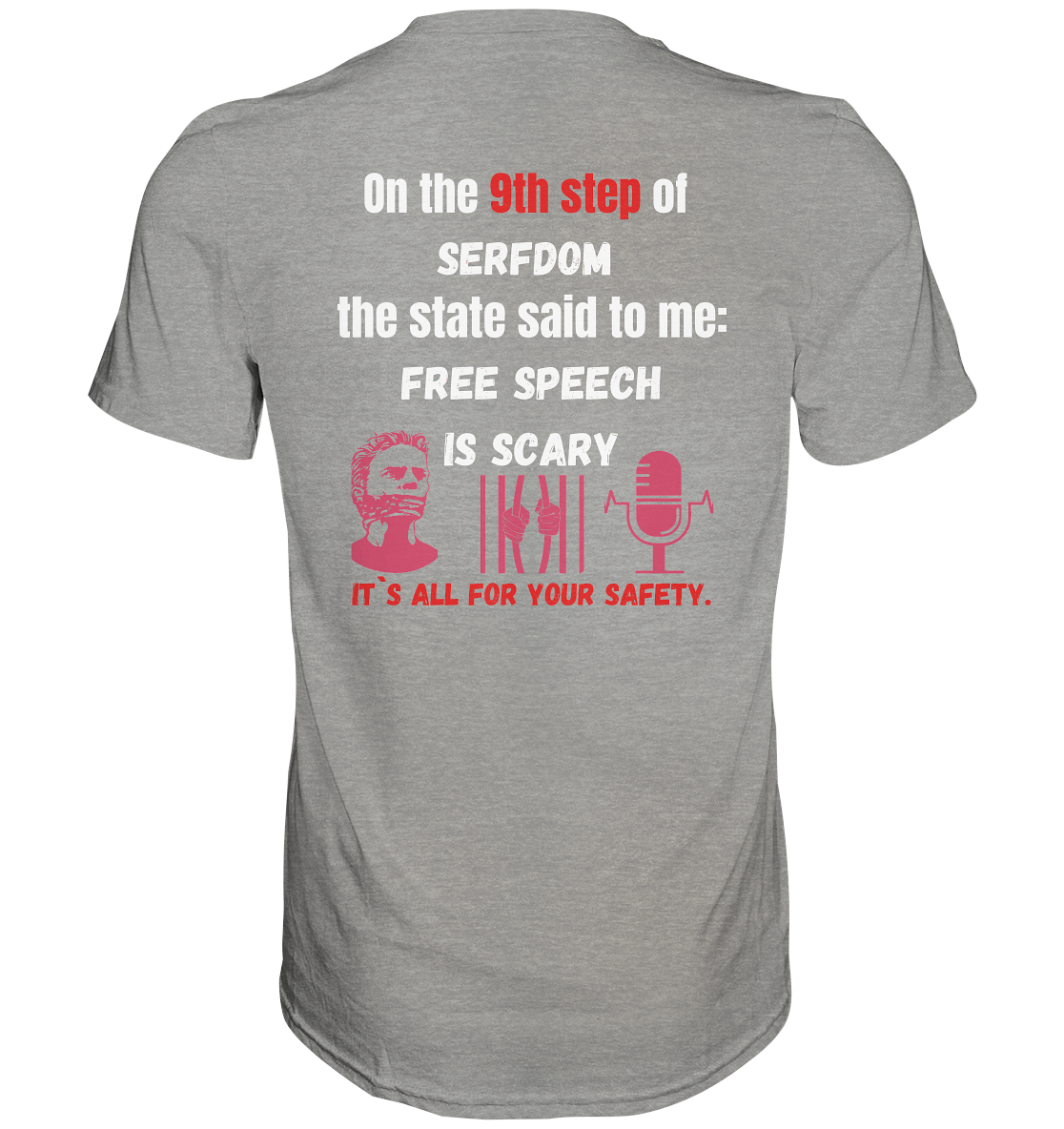 9th step of serfdom the state said to me: FREE SPEECH IS SCARY # RÜCKENDRUCK # (Ladies Collection 21% Rabatt bis zum Halving 2024)  - Premium Shirt