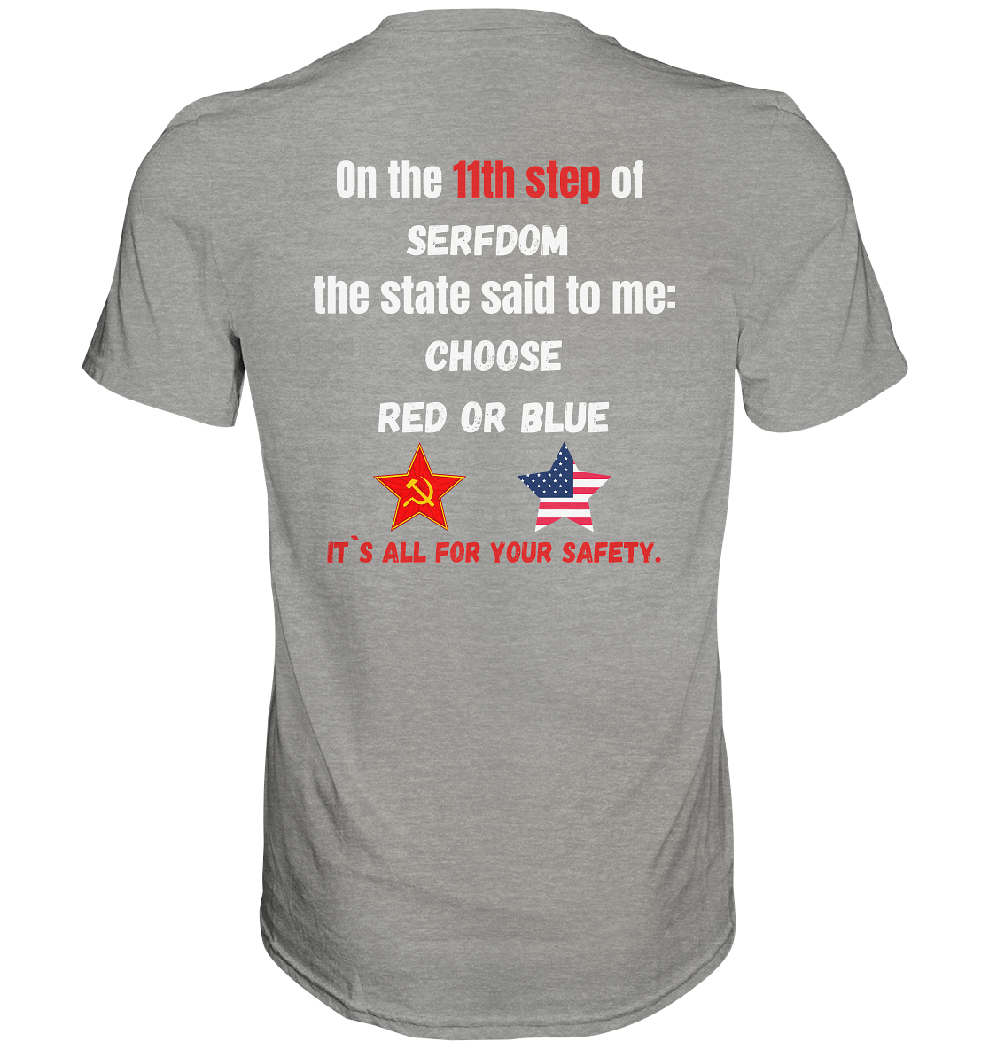 11th step of serfdom the state said to me: CHOOSE RED OR BLUE # RÜCKENDRUCK # (Ladies Collection 21% Rabatt bis zum Halving 2024) - Premium Shirt