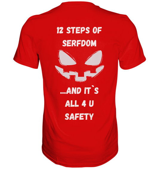 1st from 12 steps of serfdom - IT`S ALL 4 U SAFETY - RÜCKENDRUCK (men)  - Premium Shirt