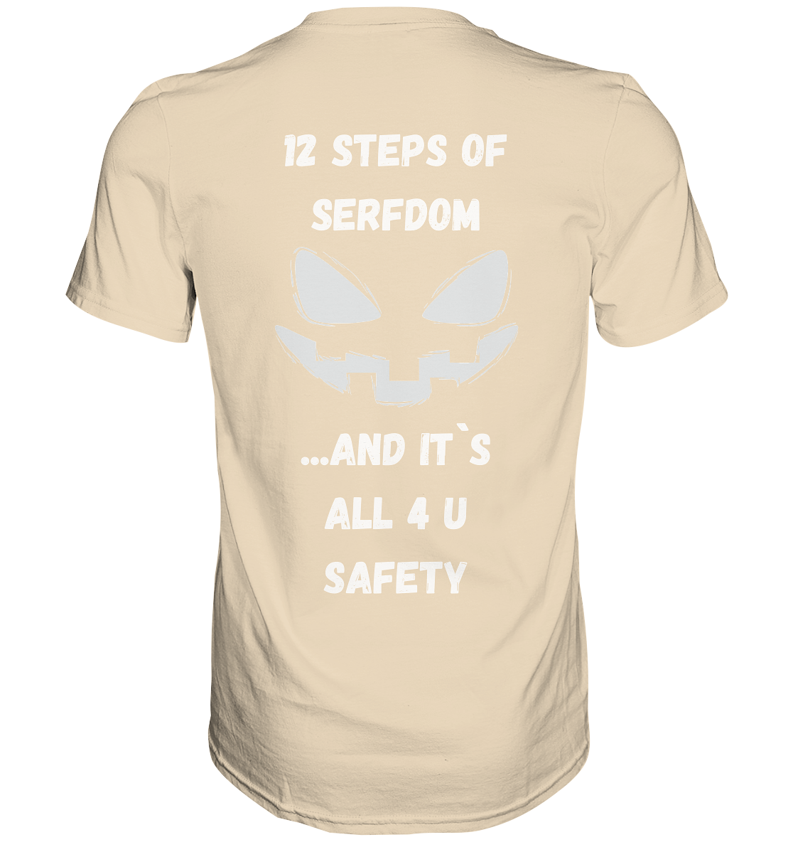12 steps of serfdom - STEP 2 - (Vorder- UND Rückseite) - Premium Shirt