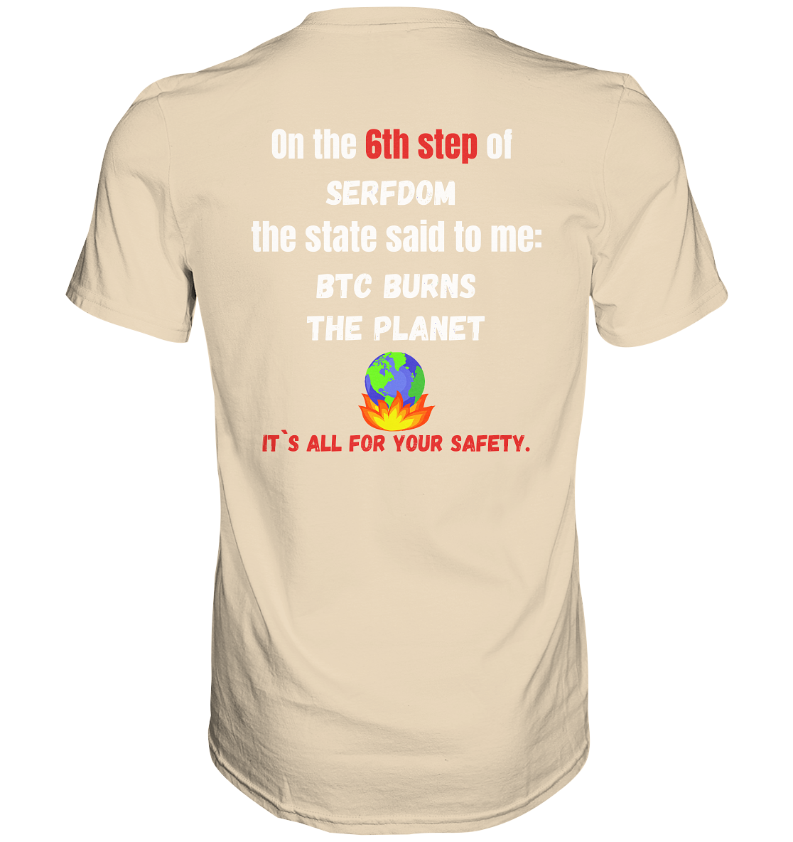 6th step of serfdom the state said to me: BTC BURNS THE PLANET # RÜCKENDRUCK # (Ladies Collection 21% Rabatt bis zum Halving 2024) - Premium Shirt