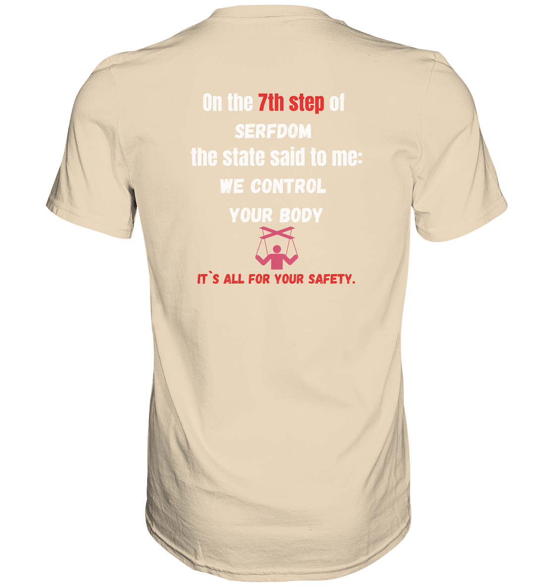 7th step of serfdom - WE CONTROL YOUR BODY - RÜCKENDRUCK (Herren, Men) - Premium Shirt