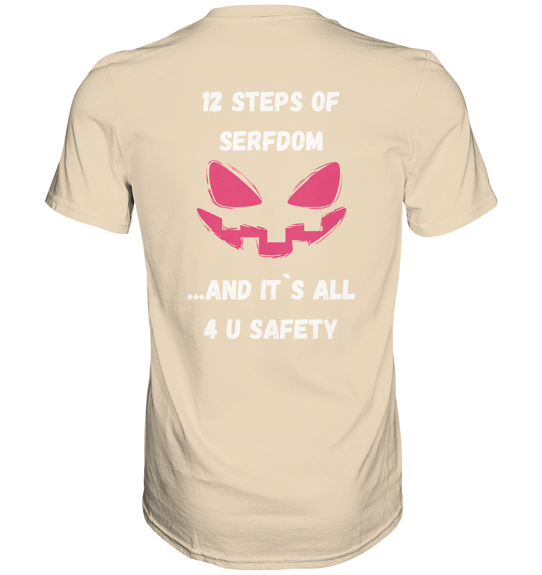 1st from 12 steps of serfdom - IT`S ALL 4 U SAFETY - RÜCKENDRUCK FARBIG (Herren, Men)  - Premium Shirt