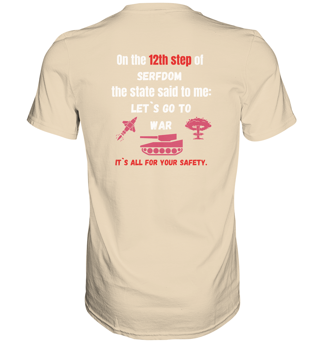 12th steps of serfdom - LET`S GO TO WAR - RÜCKENDRUCK (Herren, Men)  - Premium Shirt