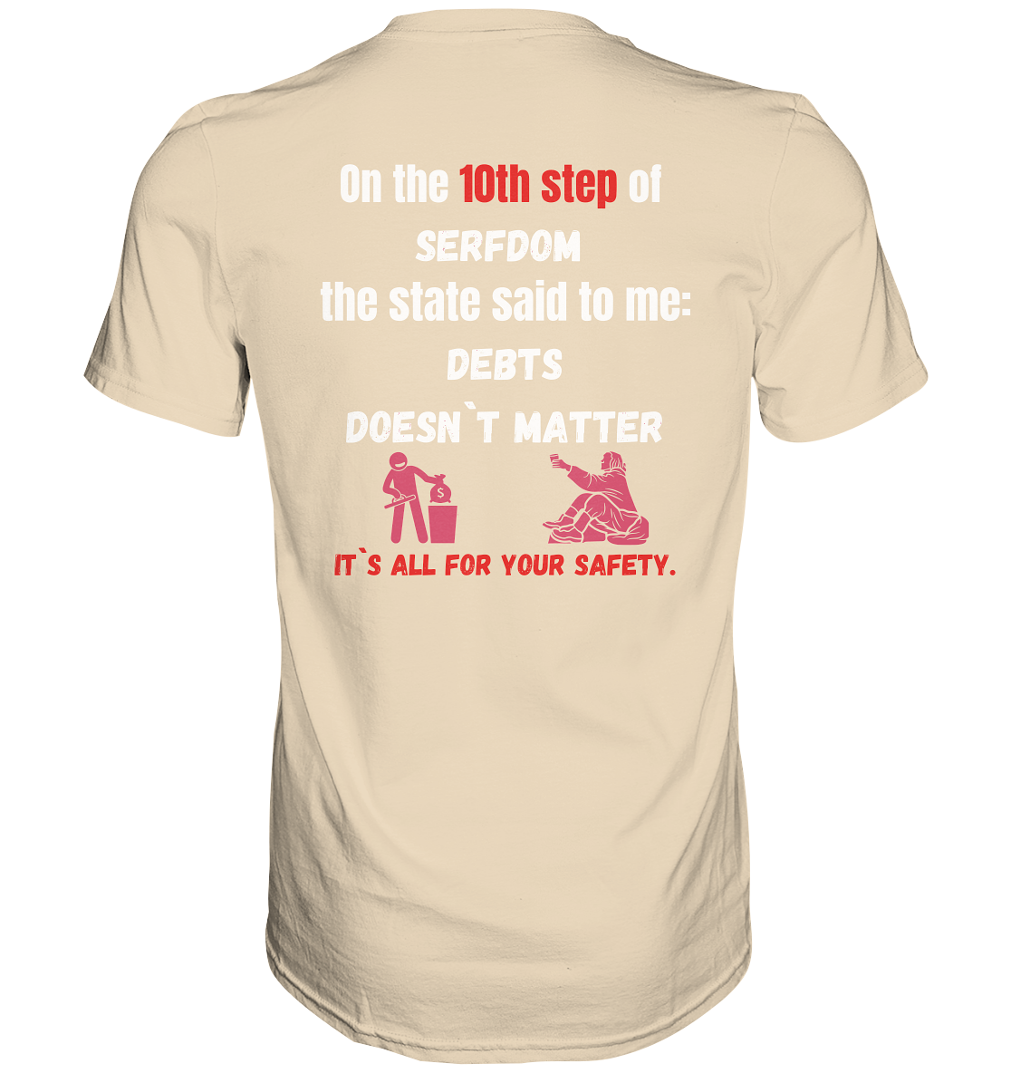 10th step of serfdom... DEBTS DOESN`T MATTER # RÜCKENDRUCK # (Ladies Collection 21% Rabatt bis zum Halving 2024) - Premium Shirt