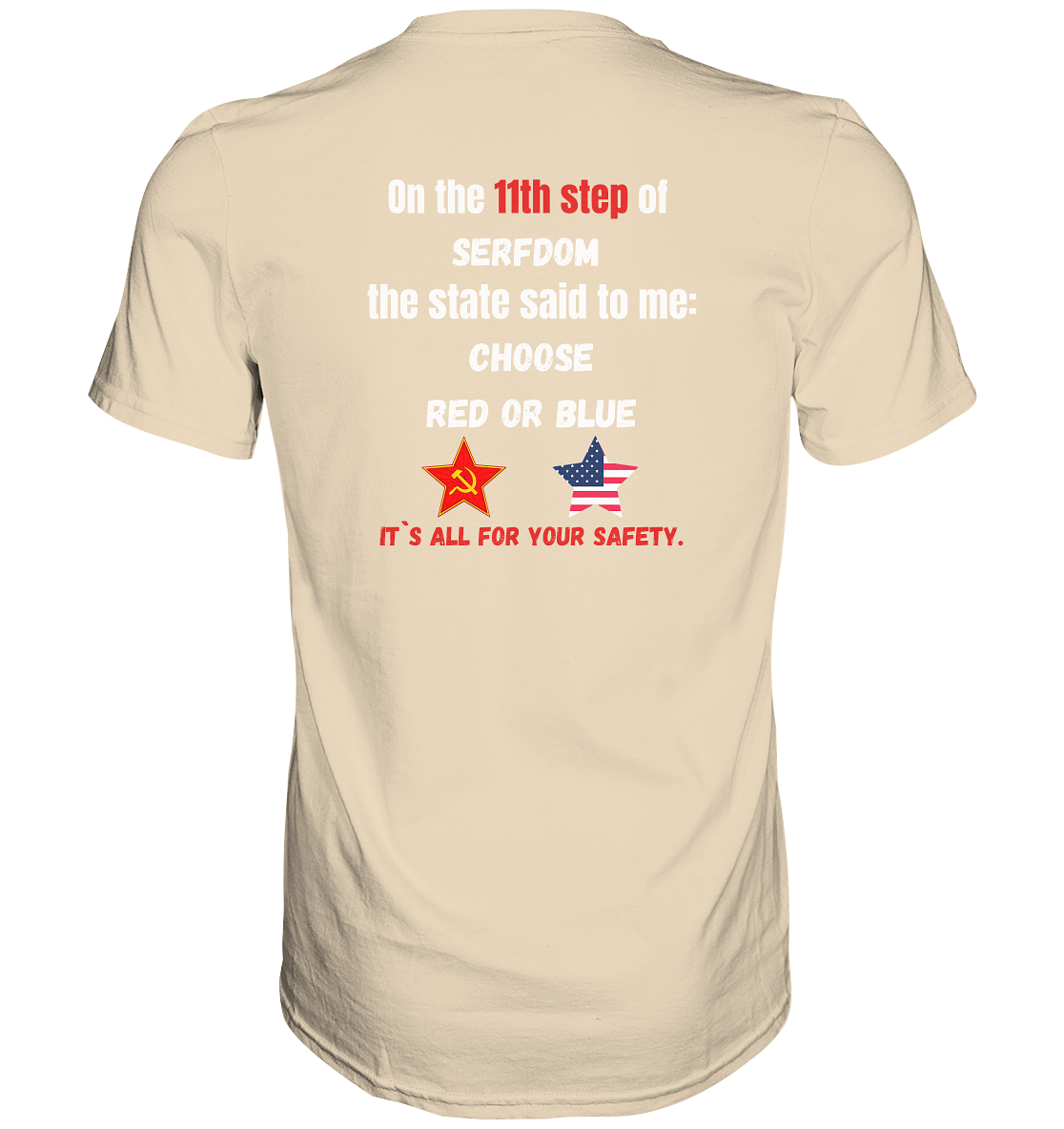 11th step of serfdom - CHOOSE RED OR BLUE - RÜCKSEITENDRUCK (Herren, Men) - Premium Shirt