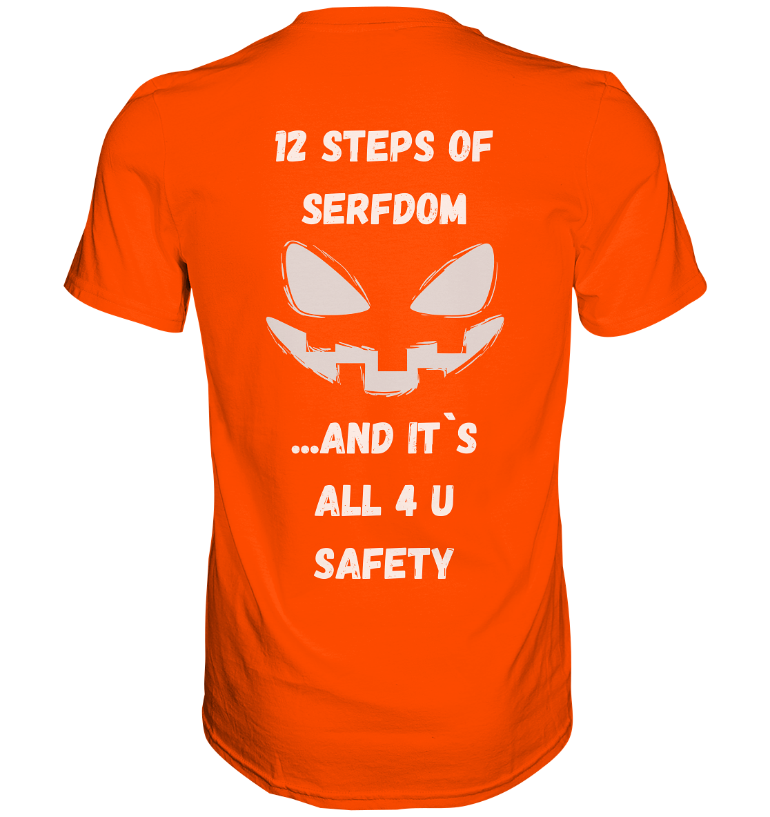 1st from 12 steps of serfdom - IT`S ALL 4 U SAFETY - RÜCKENDRUCK (men)  - Premium Shirt