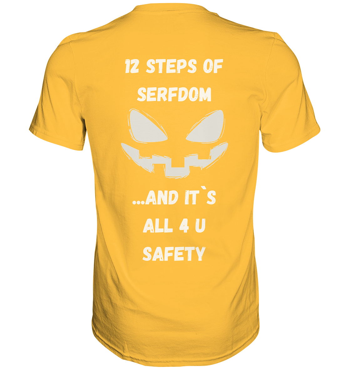12 steps of serfdom - STEP 2 - (Vorder- UND Rückseite) - Premium Shirt
