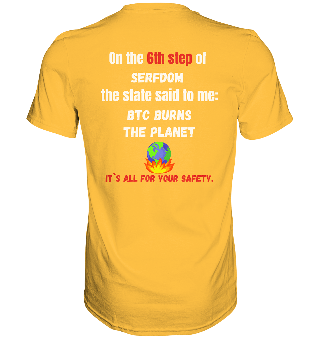 6th step of serfdom the state said to me: BTC BURNS THE PLANET # RÜCKENDRUCK # (Ladies Collection 21% Rabatt bis zum Halving 2024) - Premium Shirt