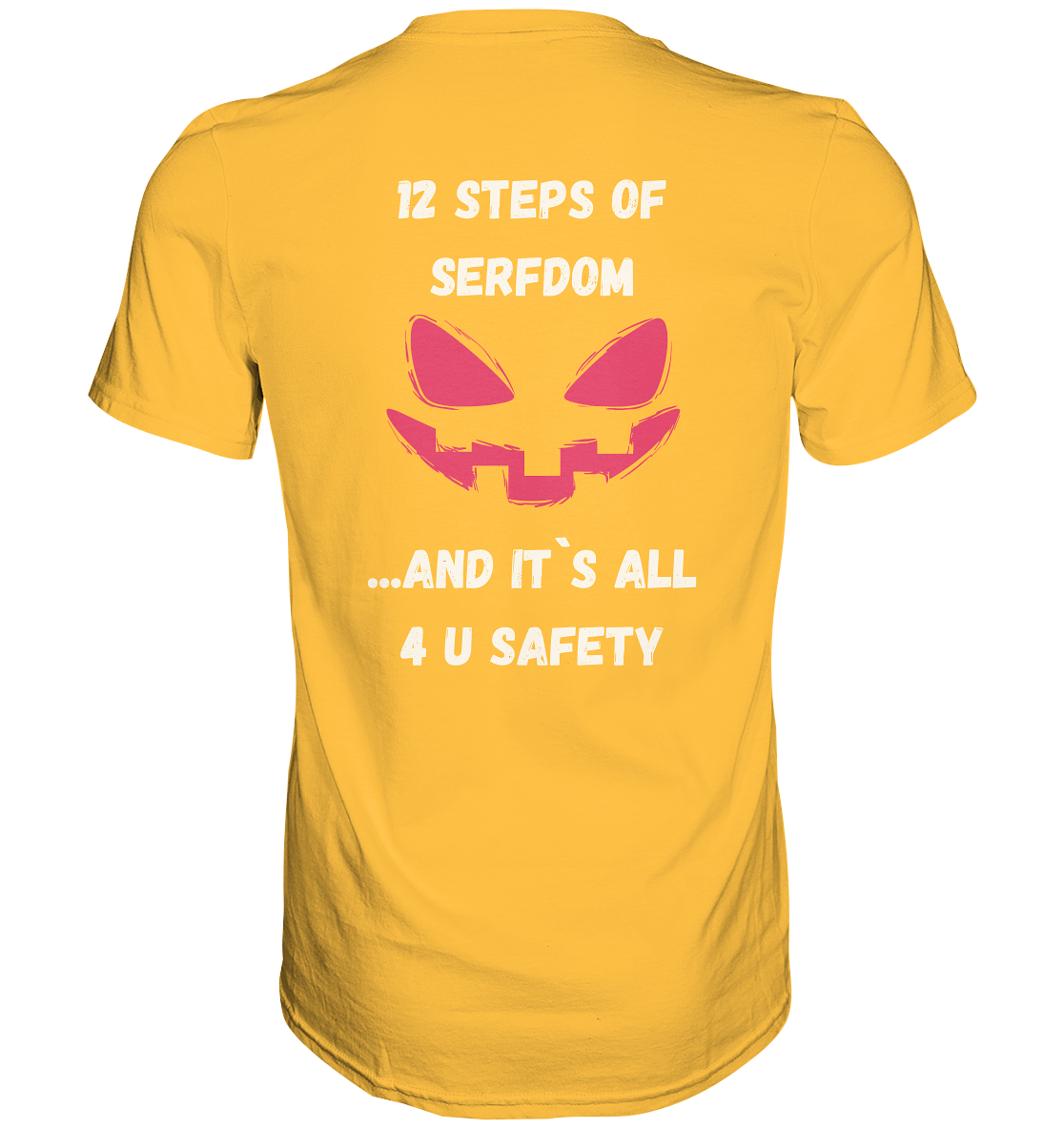 1st from 12 steps of serfdom - IT`S ALL 4 U SAFETY - RÜCKENDRUCK FARBIG (Herren, Men)  - Premium Shirt