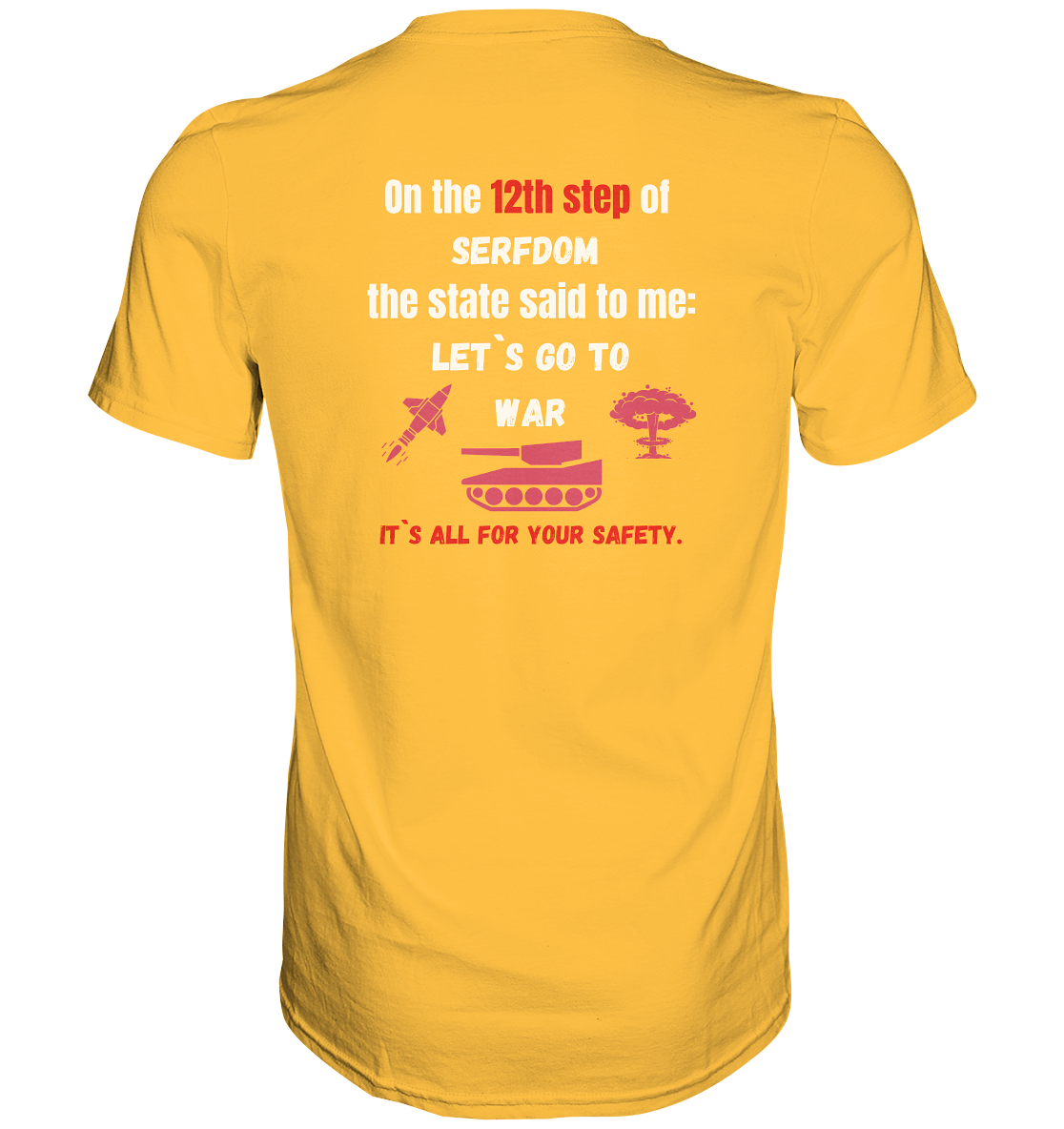 12th steps of serfdom - LET`S GO TO WAR - RÜCKENDRUCK (Herren, Men)  - Premium Shirt