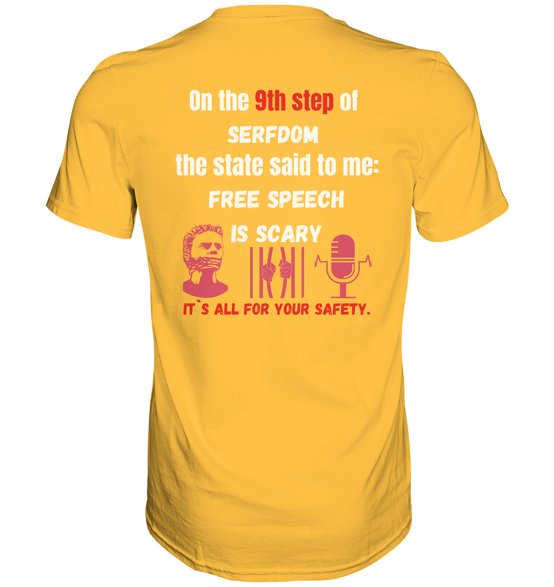 9th step of serfdom the state said to me: FREE SPEECH IS SCARY # RÜCKENDRUCK # (Ladies Collection 21% Rabatt bis zum Halving 2024)  - Premium Shirt