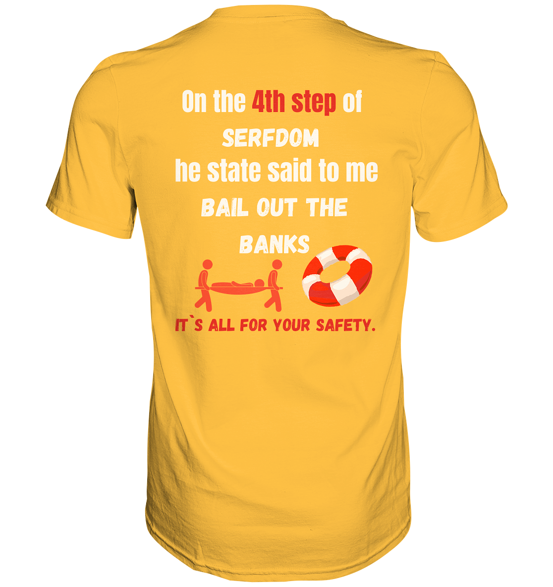 4th step of serfdom the state said to me: BAIL OUT THE BANKS # RÜCKENDRUCK # (Ladies Collection 21% Rabatt bis zum Halving 2024) - Premium Shirt