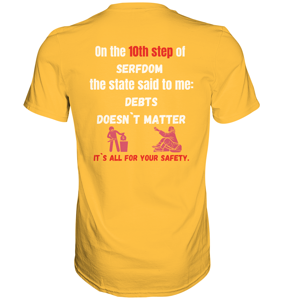 10th step of serfdom... DEBTS DOESN`T MATTER # RÜCKENDRUCK # (Ladies Collection 21% Rabatt bis zum Halving 2024) - Premium Shirt