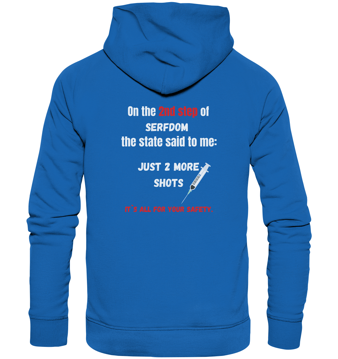 2nd step of serfdom - JUST 2 MORE SHOTS - RÜCKENDRUCK (Herren, Men)  - Premium Unisex Hoodie