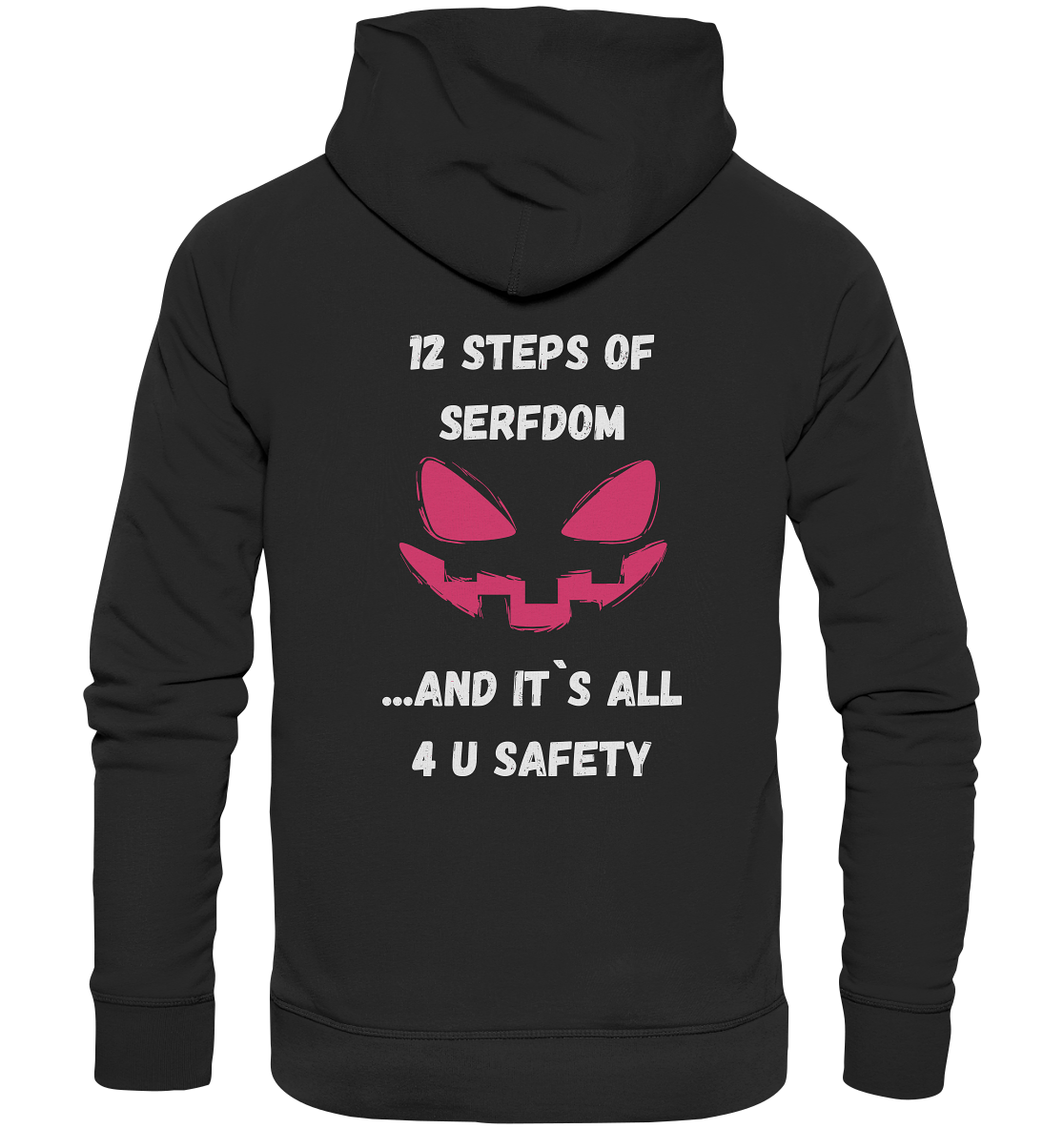 1st from 12 steps of serfdom - IT`S ALL 4 U SAFETY - RÜCKENDRUCK FARBIG (Herren, Men)  - Premium Unisex Hoodie