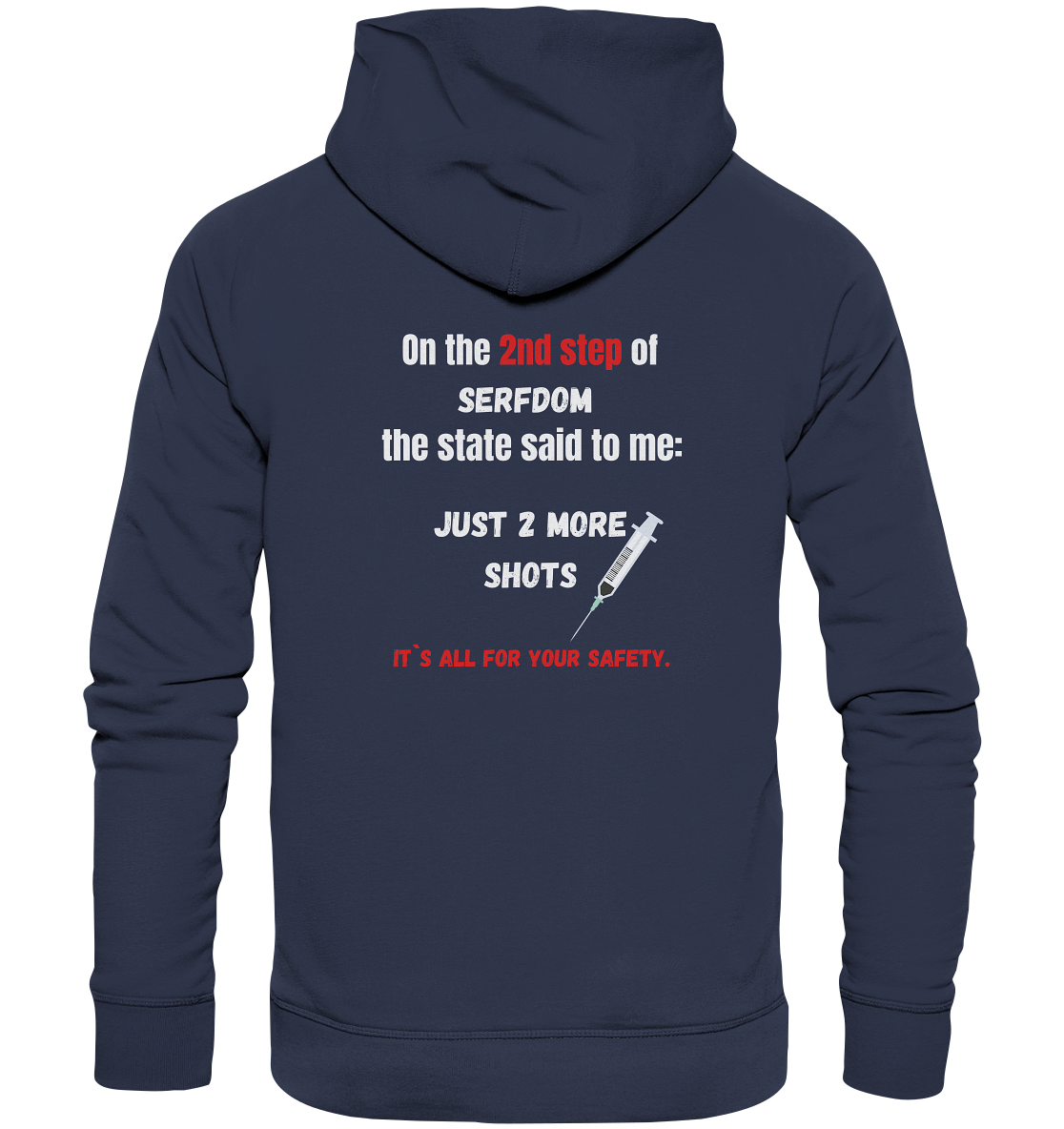 2nd step of serfdom - JUST 2 MORE SHOTS - RÜCKENDRUCK (Herren, Men)  - Premium Unisex Hoodie