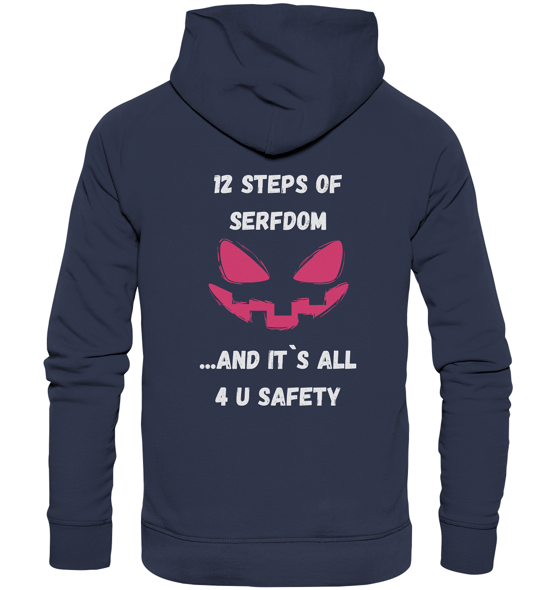 1st from 12 steps of serfdom - IT`S ALL 4 U SAFETY - RÜCKENDRUCK FARBIG (Herren, Men)  - Premium Unisex Hoodie