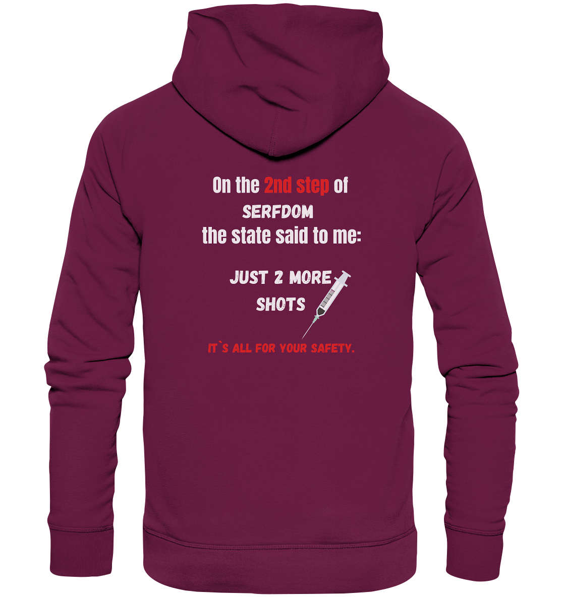 2nd step of serfdom - JUST 2 MORE SHOTS - RÜCKENDRUCK (Herren, Men)  - Premium Unisex Hoodie