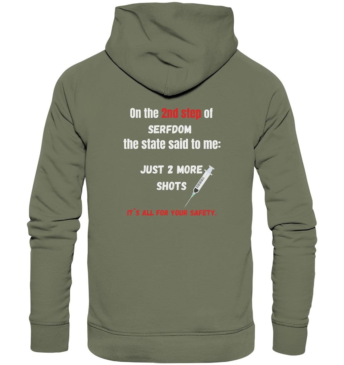 2nd step of serfdom - JUST 2 MORE SHOTS - RÜCKENDRUCK (Herren, Men)  - Premium Unisex Hoodie